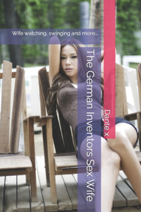 The German Inventors Sex Wife