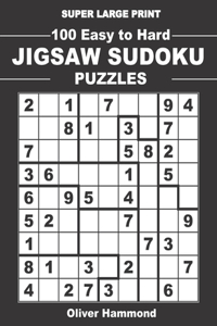 Super Large Print 100 Easy To Hard Jigsaw Sudoku Puzzles