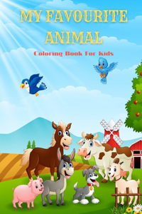 MY FAVOURITE ANIMAL - Coloring Book For Kids