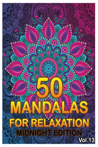 50 Mandalas For Relaxation Midnight Edition