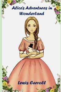 Alice's Adventures in Wonderland (Annotated & Illustrated) Children fantasy book