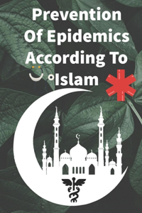 Preventing the spread of epidemics according to Islam