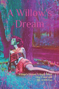 Willow's Dream: Book One Colorized
