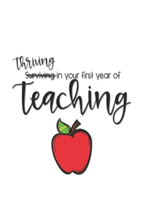 Thriving In Your First Year of Teaching