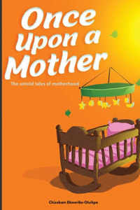 Once Upon A Mother