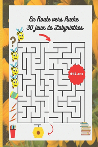 En Route vers la Ruche, 30 jeux de labyrinthe