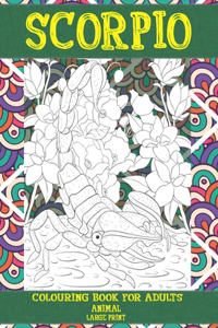 Animal Colouring Book for Adults - Large Print - Scorpio