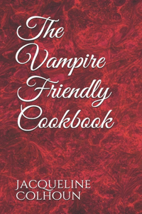 The Vampire Friendly Cookbook