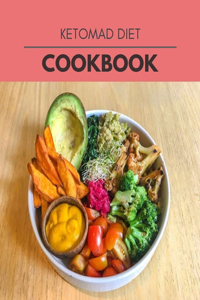 Ketomad Diet Cookbook