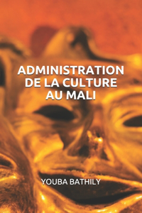 Administration de la Culture Au Mali