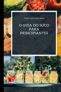 O Guia do Suco para Principiantes