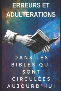 Erreurs et adultérations dans les Bibles qui circulent aujourd'hui