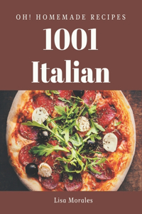 Oh! 1001 Homemade Italian Recipes