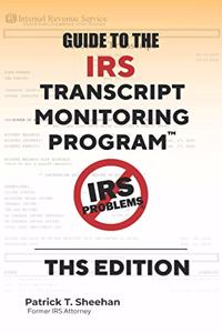 Guide to the IRS Transcript Monitoring Program