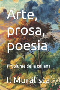 Arte, prosa, poesia