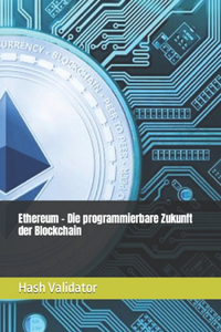 Ethereum - Die programmierbare Zukunft der Blockchain