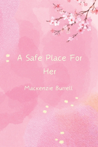 A Safe Place For Her