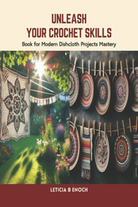 Unleash Your Crochet Skills