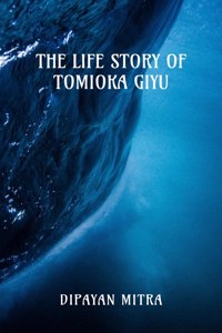 Life Story of Tomioka Giyu [The Water Hashira]