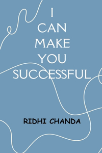 I Can Make You Successful