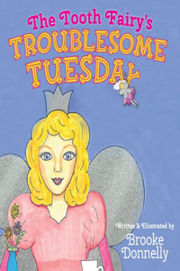 Tooth Fairy's Troublesome Tuesday