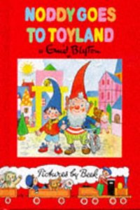 Noddy Goes to Toyland (Noddy Classic Library)