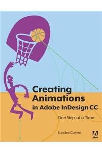 Creating Animations in Adobe InDesign CC One Step at a Time