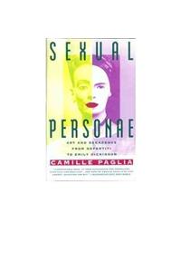 Sexual Personae: Art and Decadence from Nefertiti to Emily Dickinson (Penguin literary criticism)