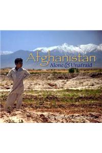 Afghanistan, Alone & Unafraid