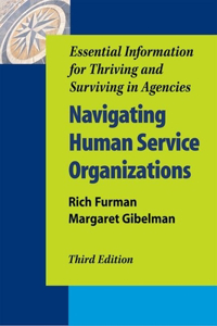 Navigating Human Service Organizations, Third Edition