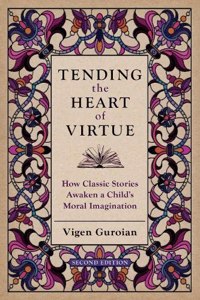 Tending the Heart of Virtue