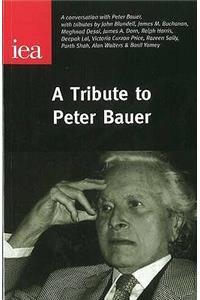 A Tribute to Peter Bauer