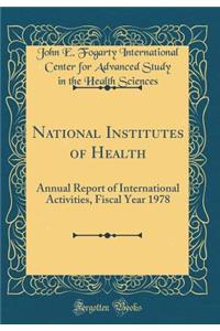 National Institutes of Health: Annual Report of International Activities, Fiscal Year 1978 (Classic Reprint)