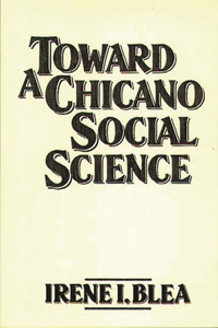 Toward a Chicano Social Science