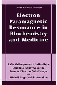 Electron Paramagnetic Resonance in Biochemistry and Medicine
