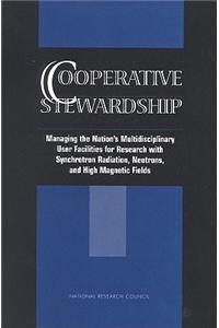 Cooperative Stewardship: Managing the Nation's Multidisciplinary User Facilities for Research with Synchrotron Radiation, Neutrons, and High Magnetic Fields