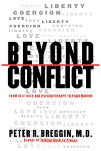 Beyond Conflict: From Self-Help and Psychotherapy to Peacemaking