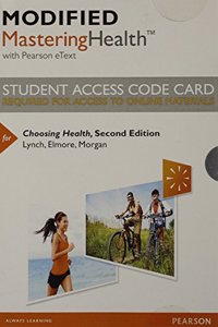 Modified Masteringhealth with Pearson Etext -- Standalone Access Card -- For Choosing Health
