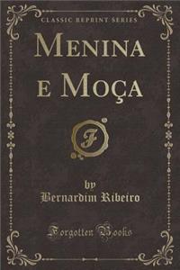 Menina E Moca (Classic Reprint)