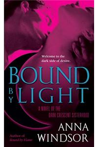 Bound by Light Bound by Light Bound by Light