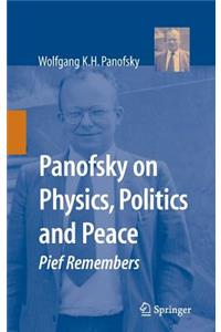 Panofsky on Physics, Politics, and Peace