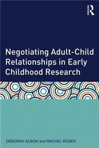 Negotiating Adult-Child Relationships in Early Childhood Research