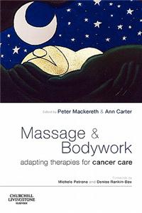 Massage and Bodywork: Adapting Therapies for Cancer Care