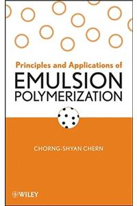Principles and Applications of Emulsion Polymerization