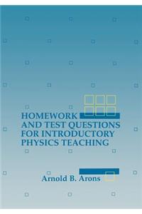 Homework and Test Questions for Introductory Physics Teaching