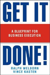 Get It Done!: A Blueprint for Business Execution