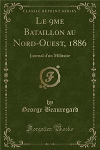 Le 9me Bataillon Au Nord-Ouest, 1886