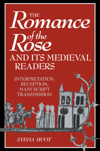 Romance of the Rose and Its Medieval Readers