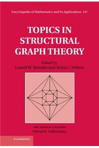 Topics in Structural Graph Theory