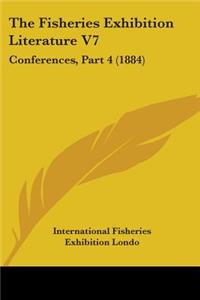 Fisheries Exhibition Literature V7